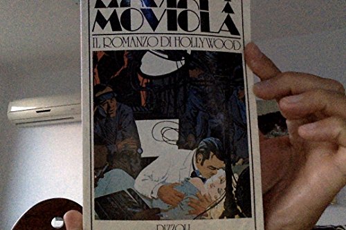 Imagen de archivo de Moviola. Il romanzo di Hollywood. a la venta por FIRENZELIBRI SRL