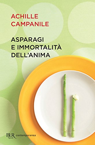 Beispielbild fr Gli asparagi e l'immortalita dell'anima (Italian Edition) zum Verkauf von HPB-Ruby