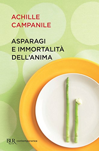 Imagen de archivo de Gli asparagi e l'immortalita dell'anima (Italian Edition) a la venta por HPB-Ruby