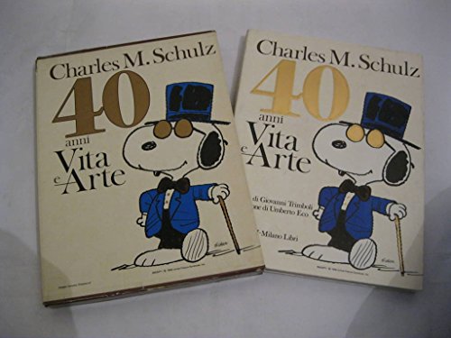 9788817811217: Charles M. Schulz. 40 Anni Vita e Arte.