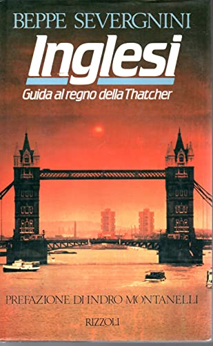 9788817840101: Inglesi. Guida al regno della Thatcher