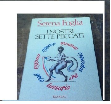 I nostri sette peccati (Italian Edition) (9788817840576) by Foglia, Serena