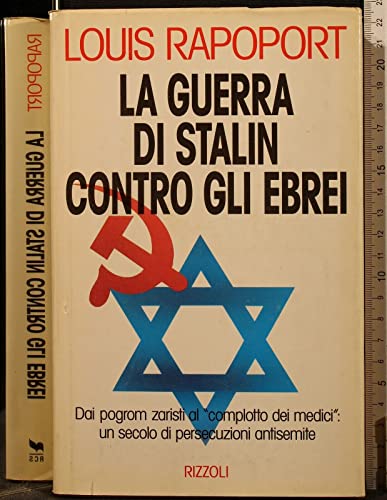 La guerra di Stalin contro gli ebrei Dai pogrom zaristi al 