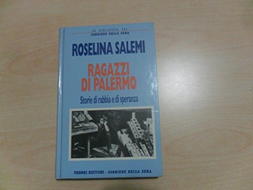 Beispielbild fr Ragazzi di Palermo. Storie di rabbia e di speranza. zum Verkauf von FIRENZELIBRI SRL