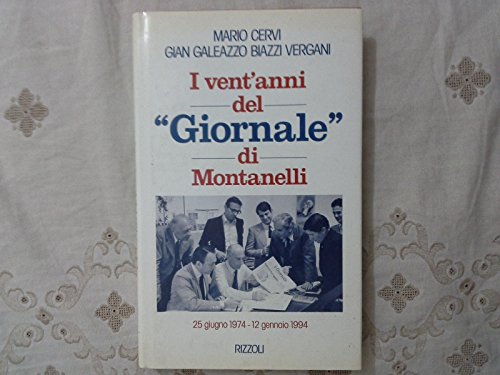 Stock image for I vent'anni del Giornale di Montanelli (Saggi italiani) for sale by medimops