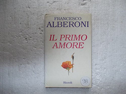 Beispielbild fr Il primo amore (Saggi italiani) zum Verkauf von medimops