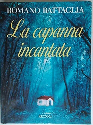Imagen de archivo de La capanna incantata (Varia narrativa italiana) a la venta por medimops