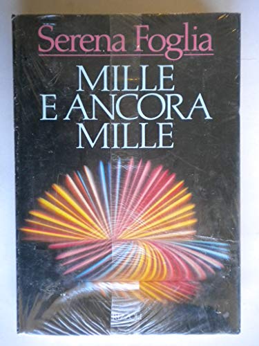 Mille e ancora mille (Italian Edition) (9788817853798) by Foglia, Serena