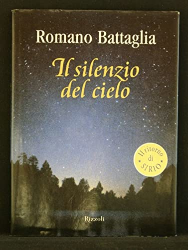 Imagen de archivo de Il silenzio del cielo (I libri di Romano Battaglia) a la venta por medimops