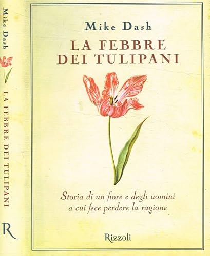 9788817860635: La febbre dei tulipani (Saggi stranieri)