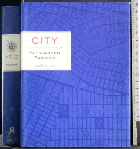 City: [romanzo] (La scala) (Italian Edition) (9788817861021) by Alessandro Baricco