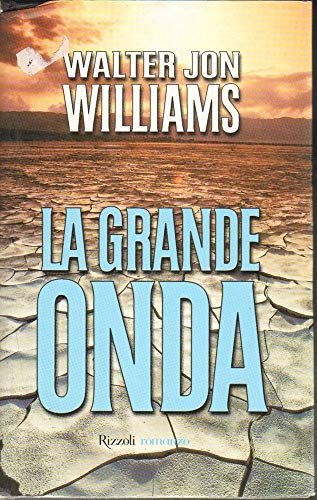 La Grande Onda (9788817862103) by Walter Jon Williams