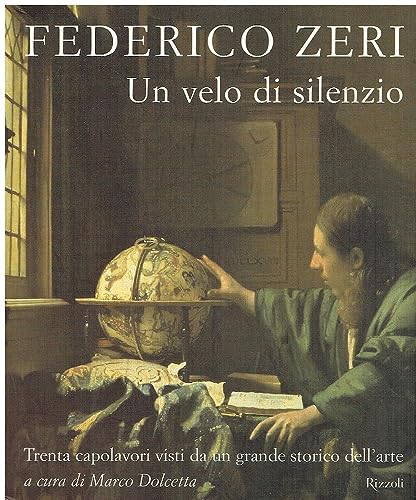 Federico Zeri: Un velo di silenzio (Italian Edition) (9788817863520) by Zeri, Federico
