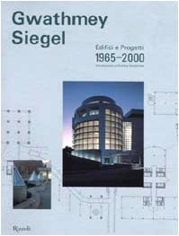 Beispielbild fr Gwathmey Siegel. Edifici e progetti 1965-2000 Collins, Brad; Paracchini, F. and Gioni, M. zum Verkauf von Librisline