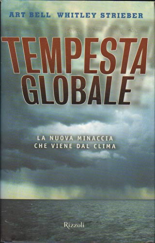 Beispielbild fr Tempesta Globale. la Nuova Minaccia Che Viene Dal Clima zum Verkauf von Hamelyn