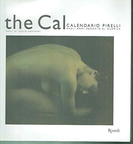 Beispielbild fr The Cal. Calendario Pirelli dagli anni sessanta al duemila zum Verkauf von Books From California