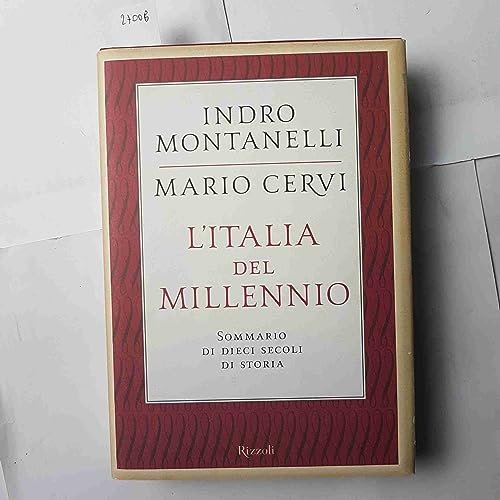 Stock image for L'ITALIA DEL MILLENNIO: SOMMARIO DI DIECI SECOLI DI STORIA (COLLANA STORICA RIZZOLI) (ITALIAN EDITION) for sale by WONDERFUL BOOKS BY MAIL