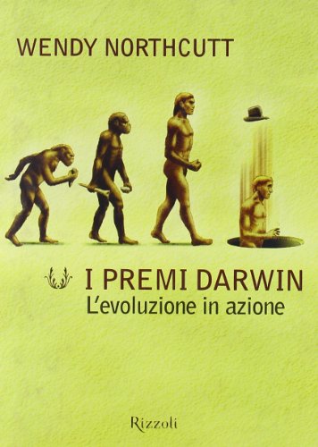 9788817867924: I premi Darwin. L'evoluzione in azione (Saggi stranieri)