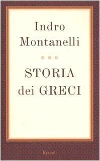 9788817870986: Storia dei greci (Opere di Indro Montanelli)