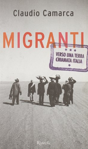 9788817872027: Migranti. Verso Una Terra Chiamata [Italia]