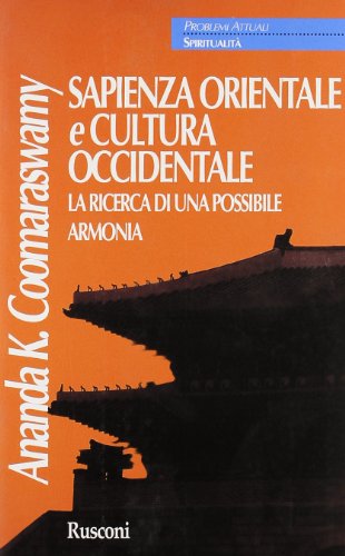 Sapienza orientale e cultura occidentale (9788818010251) by Ananda K. Coomaraswamy