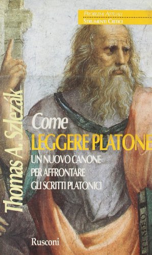 Come leggere Platone (9788818010800) by Thomas Alexander SzlezÃ¡k