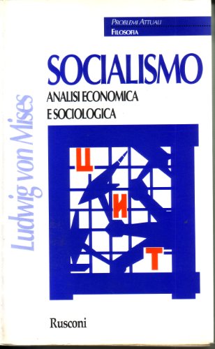Socialismo. Analisi economica e sociologica (9788818011586) by Ludwig Von Mises