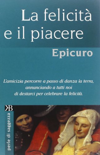 9788818020939: La felicit e il piacere (Perle di saggezza)