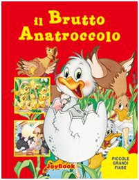 Beispielbild fr Il brutto anatroccolo (Piccole grandi fiabe) zum Verkauf von medimops