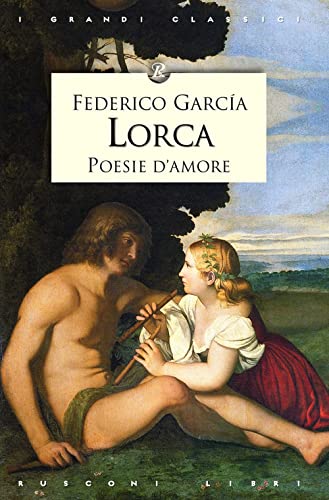 Poesie d'amore (9788818026030) by GarcÃ­a Lorca, Federico