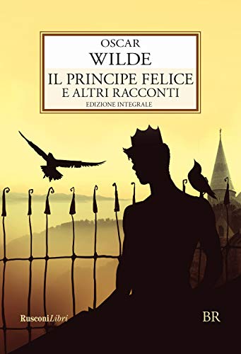 Stock image for Il principe felice e altri racconti for sale by libreriauniversitaria.it