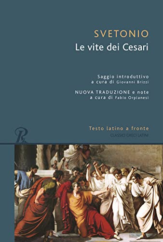 Stock image for Le vite dei Cesari. Testo latino a fronte (Classici greci e latini) for sale by libreriauniversitaria.it