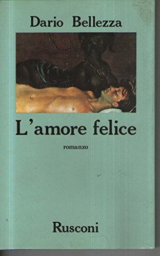 L'Amore Felice - Dario Bellezza