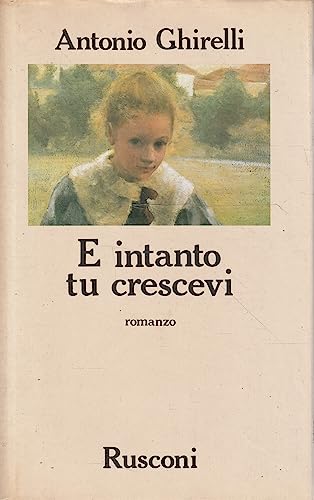 Beispielbild fr E intanto tu crescevi (Narrativa Rusconi) zum Verkauf von WorldofBooks