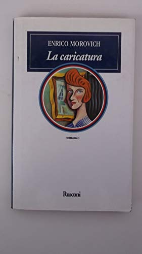 Beispielbild fr La caricatura: Romanzo (Narrativa Rusconi) zum Verkauf von AwesomeBooks