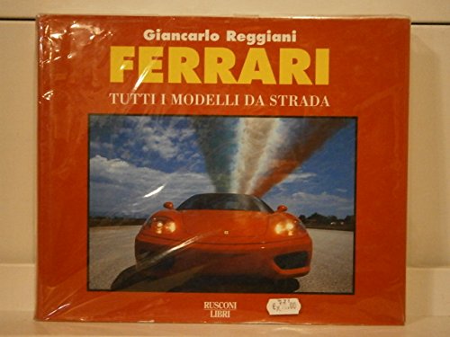 9788818121766: Ferrari: tutti i modelli da strada (Strenne)