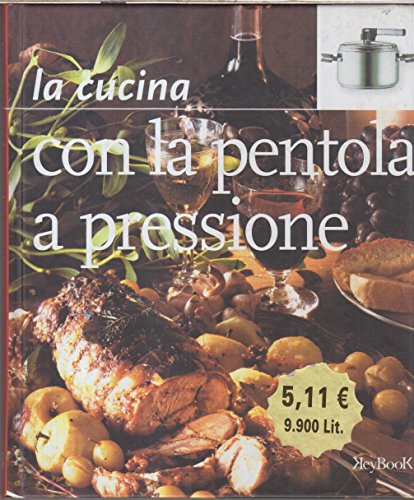 Beispielbild fr La cucina con la pentola a pressione zum Verkauf von medimops