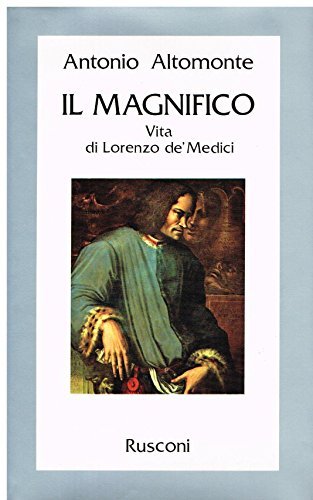Beispielbild fr Il Magnifico. Vita di Lorenzo de'Medici. zum Verkauf von FIRENZELIBRI SRL