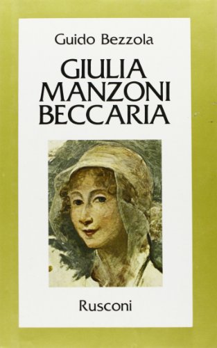 Beispielbild fr Giulia Manzoni Beccaria. zum Verkauf von FIRENZELIBRI SRL