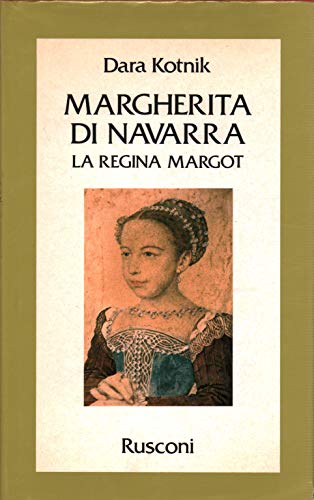 9788818230161: Margherita di Navarra. La regina Margot (Vite)