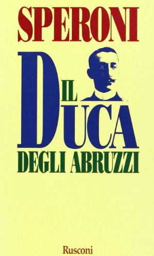 9788818230307: Il duca degli Abruzzi (Vite)