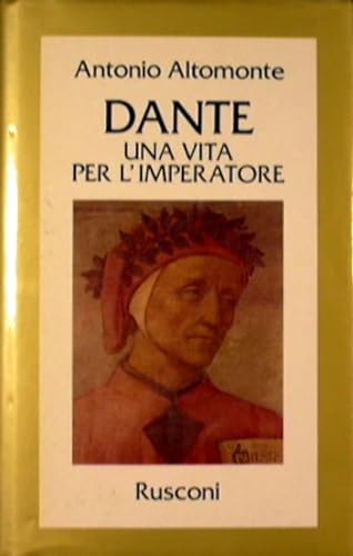 9788818230505: Dante. Una vita per l'imperatore (Vite)