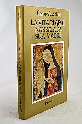 9788818302325: La vita di Ges narrata da sua madre (Dimensione religiosa)