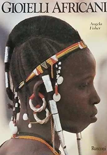 Imagen de archivo de Gioielli africani (Africa Adorned in Italian) a la venta por Tim's Used Books  Provincetown Mass.