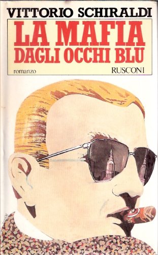 Imagen de archivo de La mafia dagli occhi blu a la venta por Libreria Oltre il Catalogo