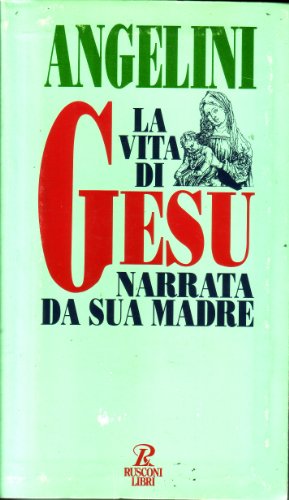 9788818700374: La vita di Ges narrata da sua madre (Religione)