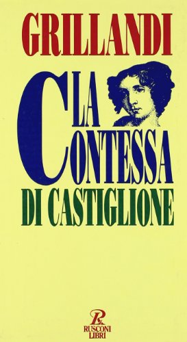 Stock image for La contessa di Castiglione (Biografie) for sale by medimops