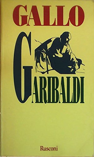 9788818701791: Garibaldi. La forza di un destino