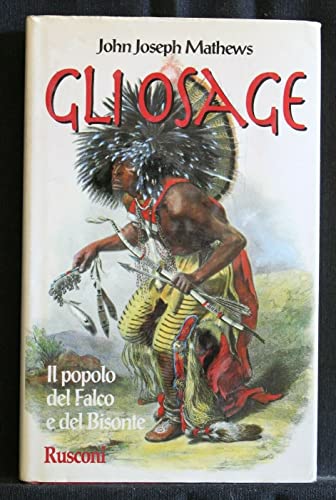 9788818890235: Osage. Il popolo del falco e del bisonte (La sacra pipa)