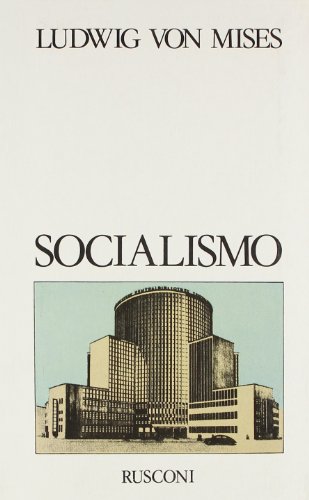 Socialismo. Analisi economica e sociologica. (9788818920024) by Mises, Ludwig Von.